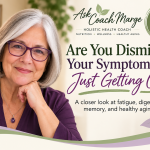 Coach Marge sharing holistic nutrition guidance about symptoms, healthy aging, and wellness for adults over 55.
